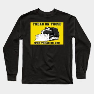 Killdozer Tread on those who tread on you Long Sleeve T-Shirt